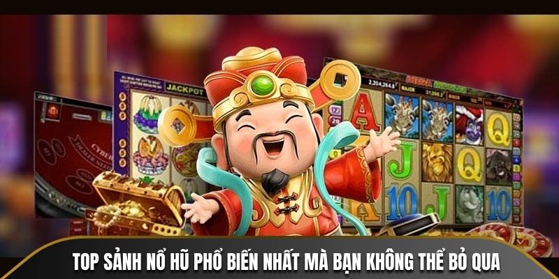 Khám phá Nổ Hũ – Cảm nhận giải trí đỉnh cao