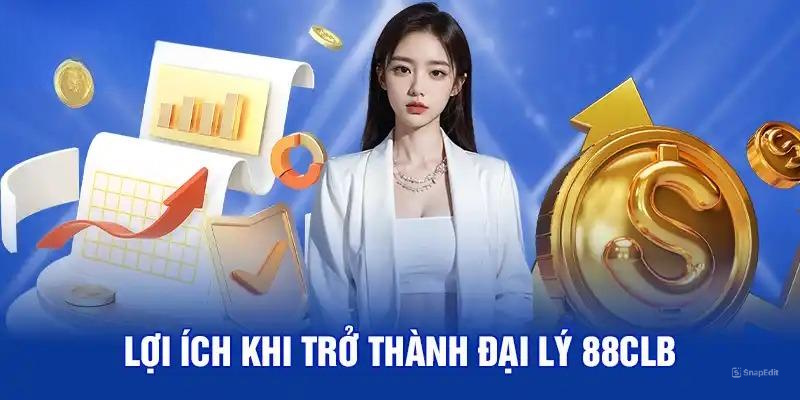 Đặc quyền khi trở thành đại lý 88clb 